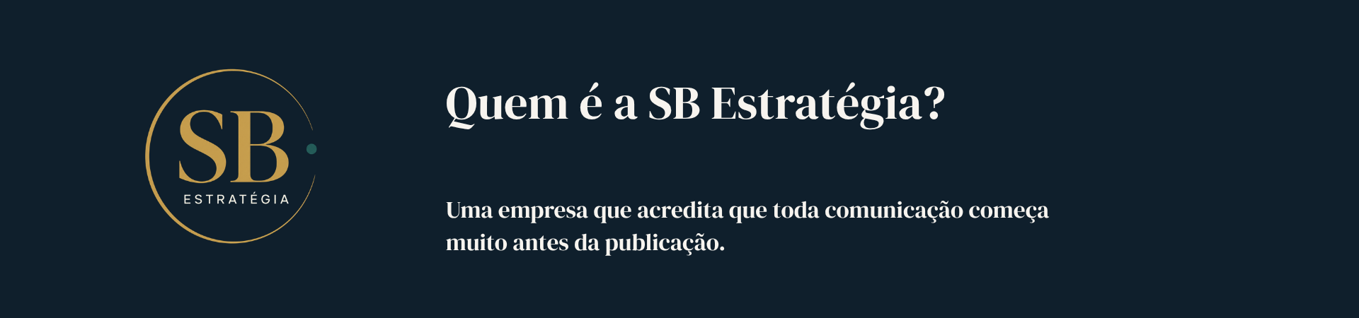 Apresentação da SB Estratégia e da metodologia de comunicação estratégica